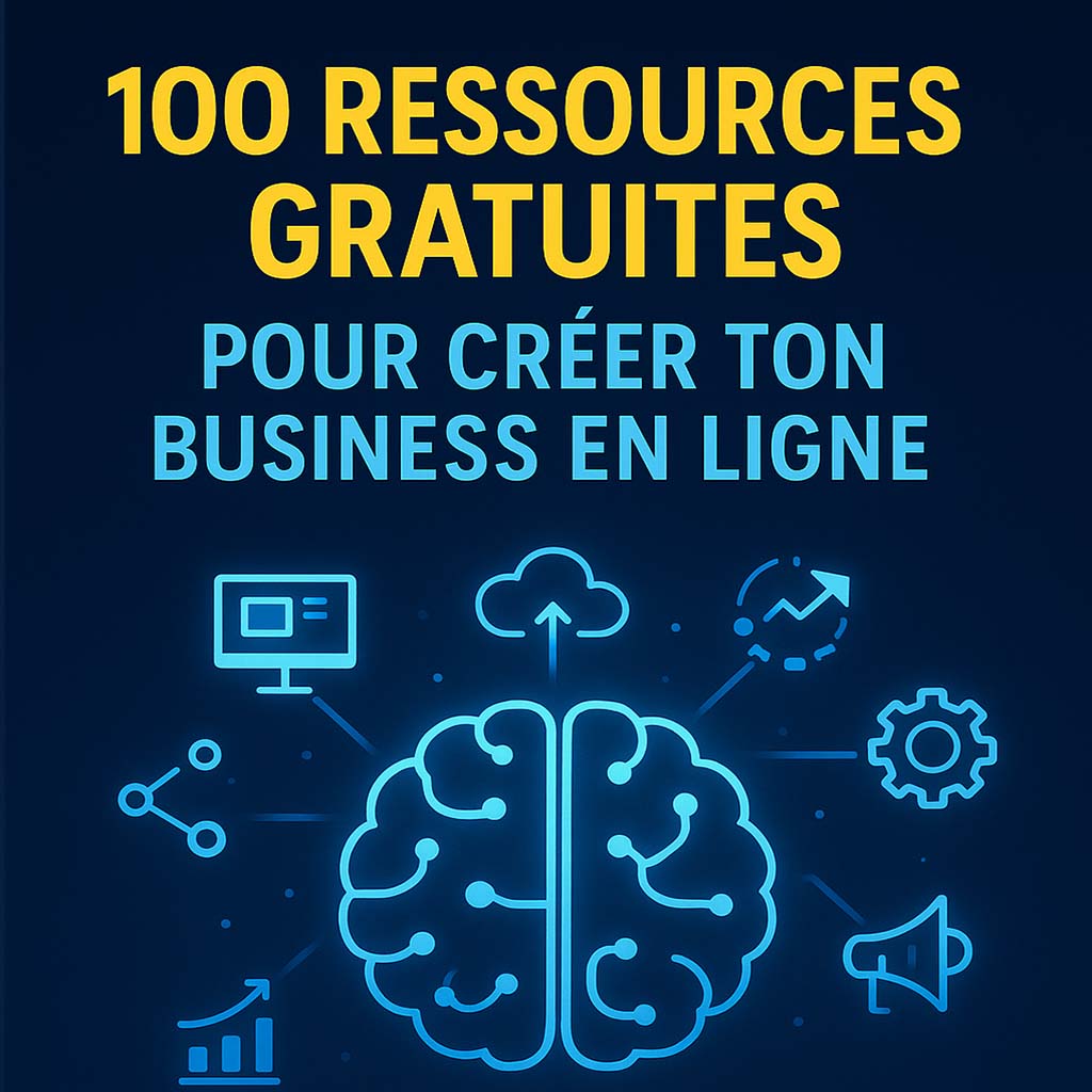 100 ressources gratuites pour créer ton business